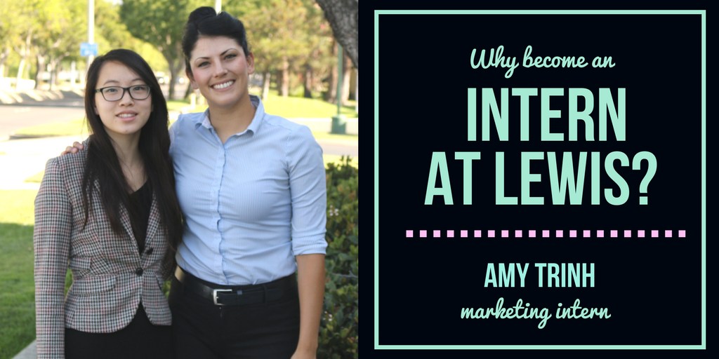 Why-become-an-intern-at-lewis amy trinh marketing internship