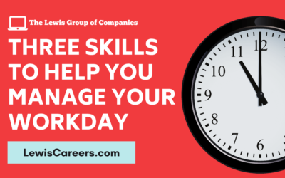 Three Skills To Help You Manage Your Workday