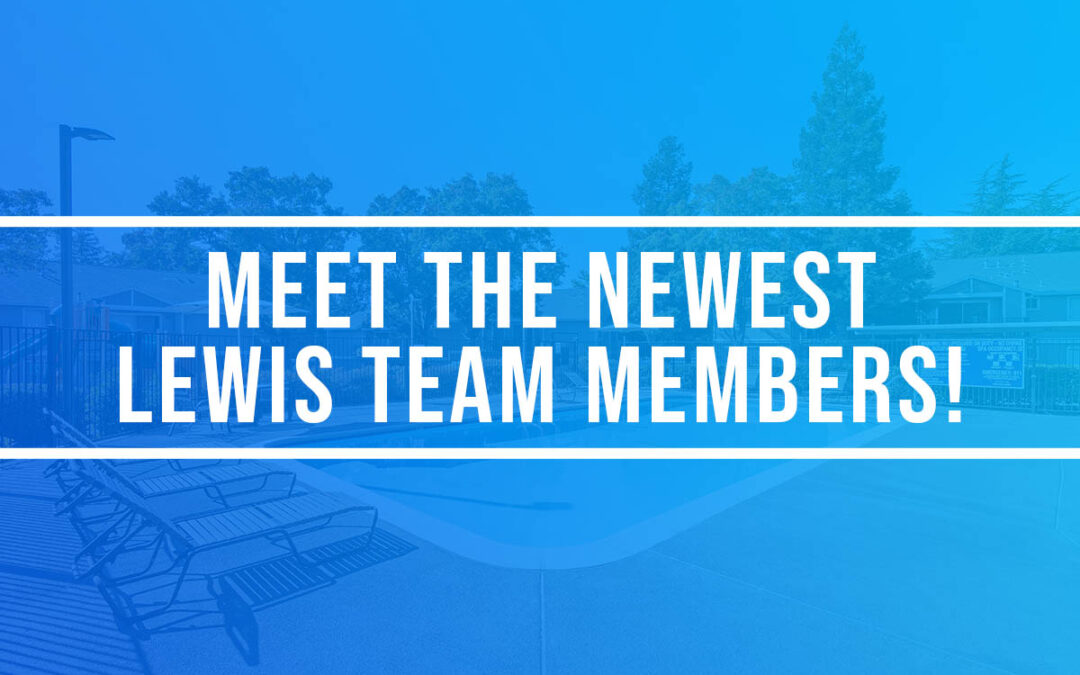Meet the Newest Lewis Team Members!