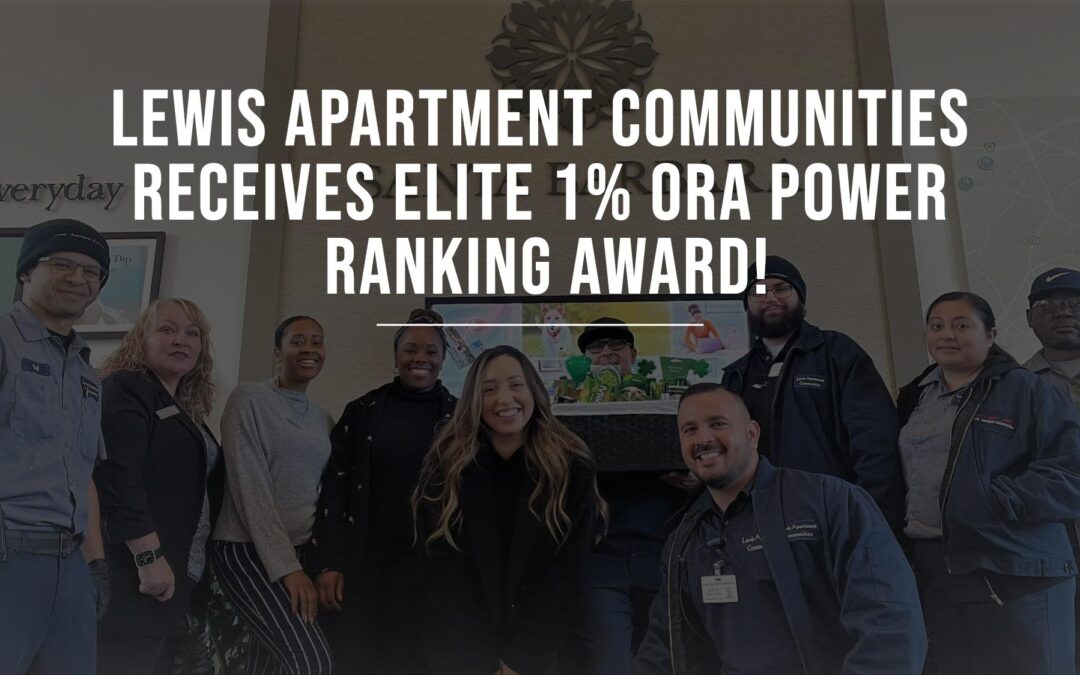 Lewis Apartment Communities Receives Elite 1% ORA Power Ranking Award — Santa Barbara Chino Hills