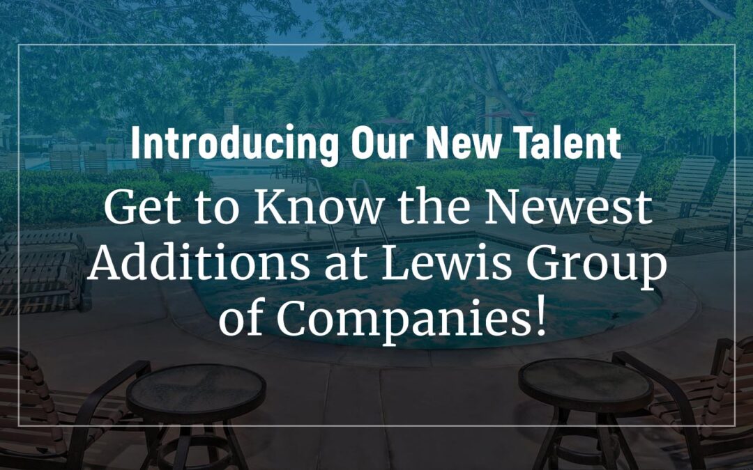 Introducing Our New Talent: Get to Know the Newest Additions at Lewis Group of Companies