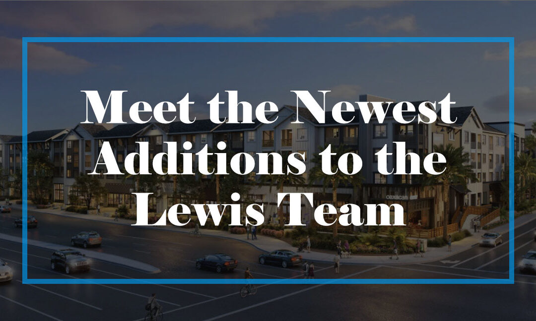 Meet the Newest Additions to the Lewis Team