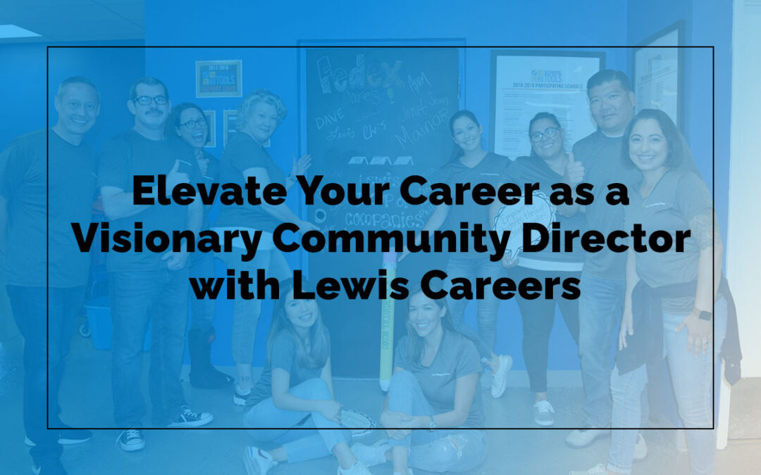 Elevate Your Career as a Visionary Community Director with Lewis Careers