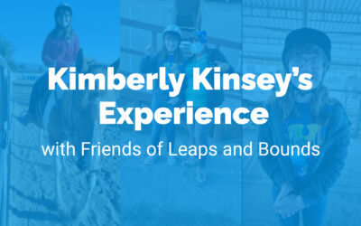 Kimberly Kinsey’s Experience with Friends of Leaps and Bounds