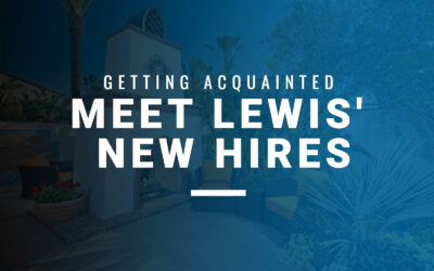 Getting Acquainted: Meet Lewis’ New Hires