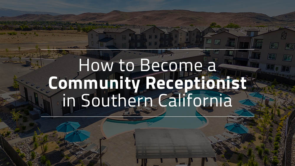 How to Become a Community Receptionist in Southern California