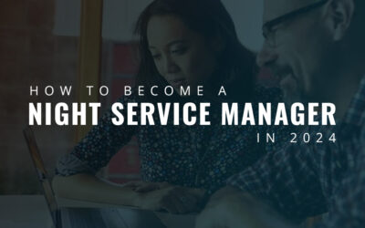 How to Become a Night Service Manager in 2024