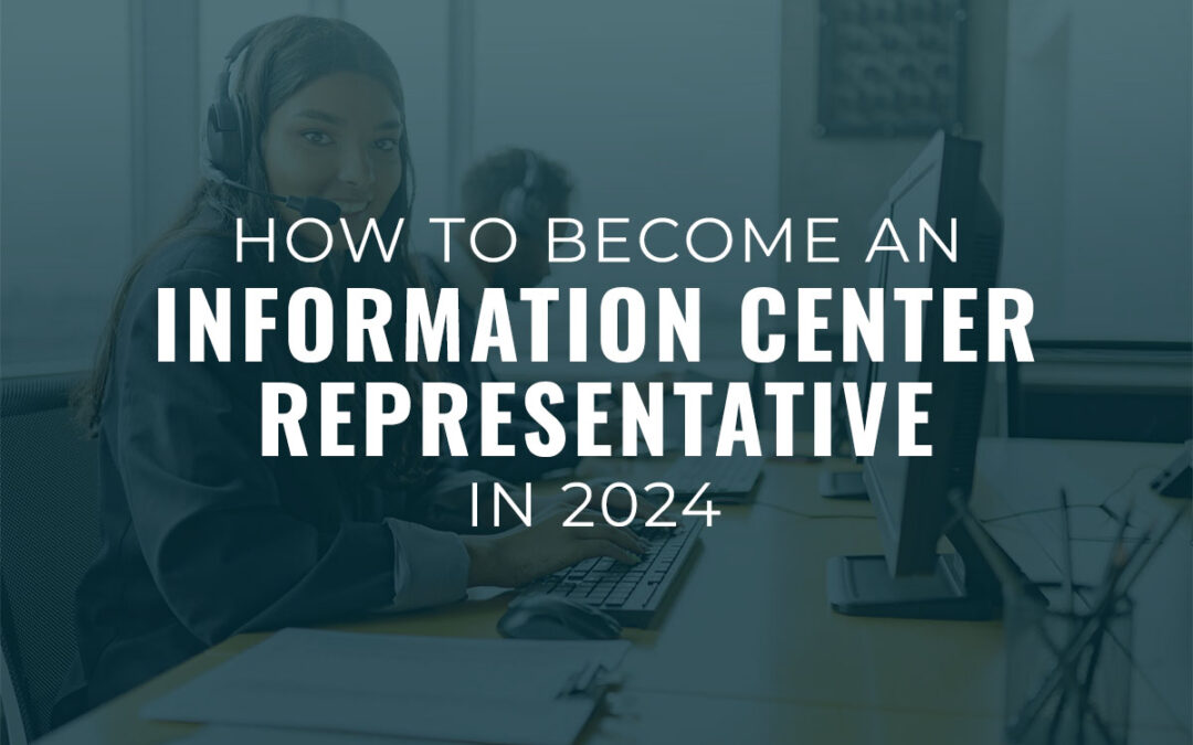 How to Become an Information Center Representative in 2024