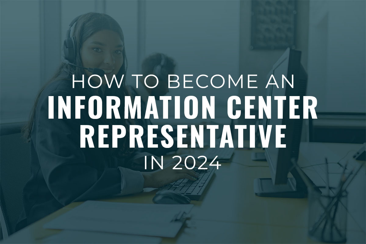 How to Become an Information Center Representative in 2024