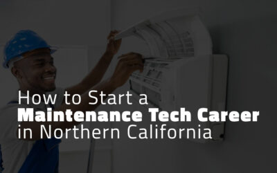 How to Start a Maintenance Tech Career in Northern California