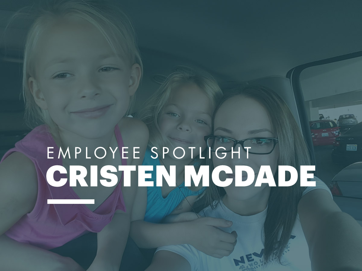 Employee Spotlight - Cristen McDade