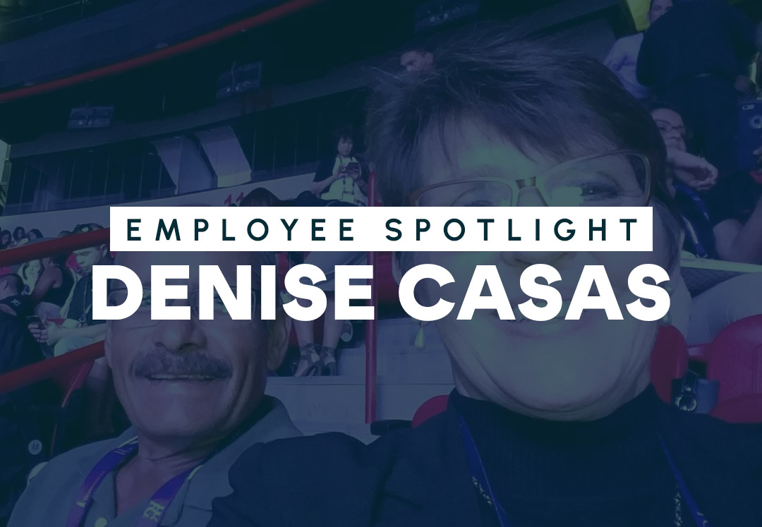 Employee Spotlight Denise Casas