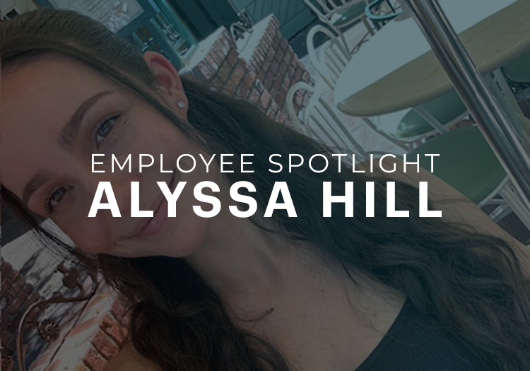 Employee Spotlight Alyssa Hill