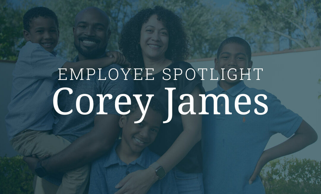 Employee Spotlight, Corey James