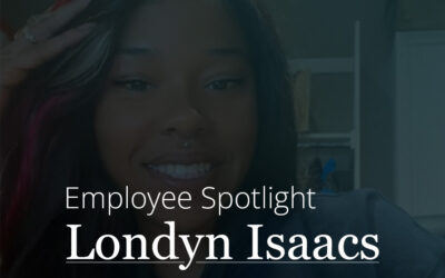 Employee Spotlight, Londyn Isaacs