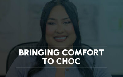 Bringing Comfort to CHOC