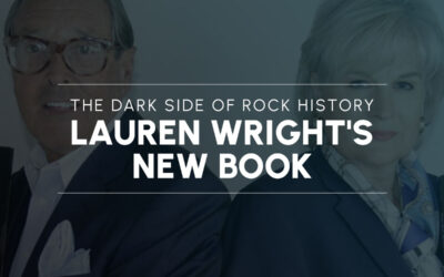 The Dark Side of Rock History: Lauren Wright’s New Book