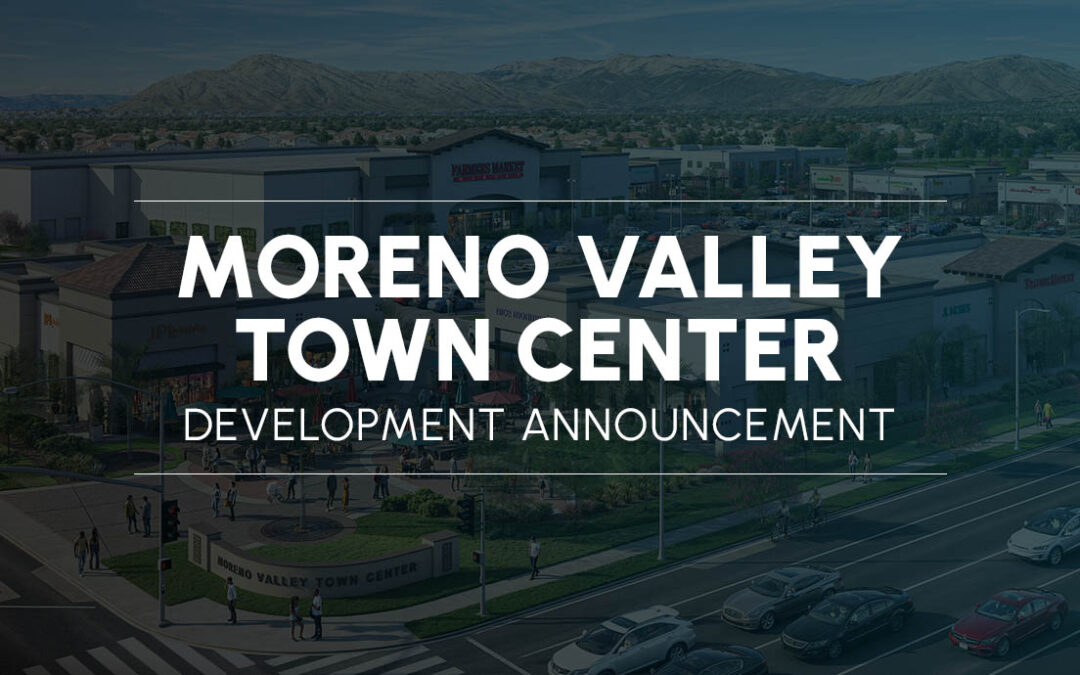 Moreno Valley Town Center Development Announcement