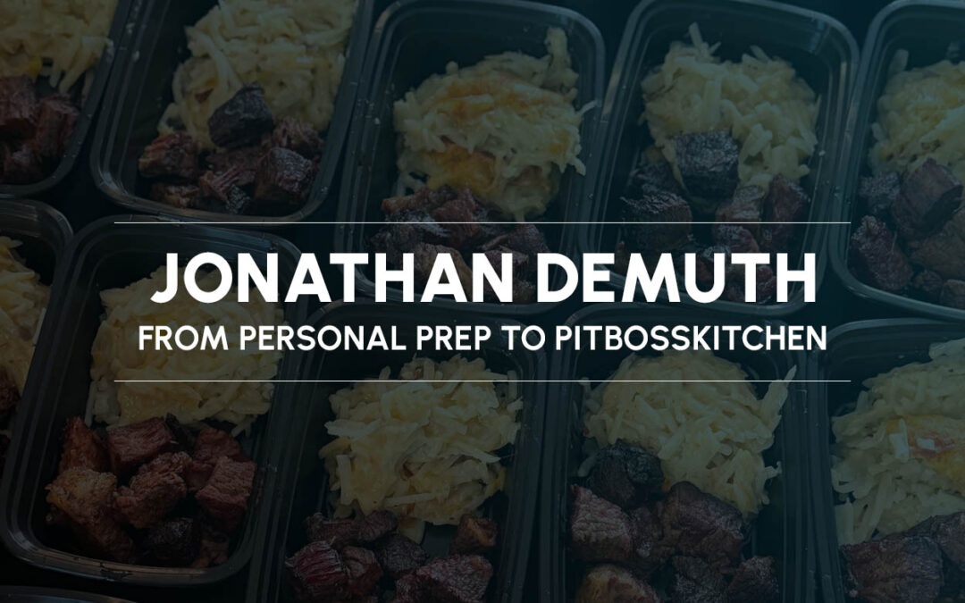 Jonathan Demuth: From Personal Prep to PitBossKitchen
