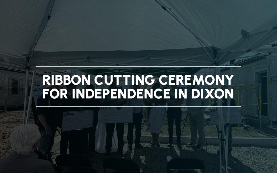 Ribbon Cutting Ceremony for Independence in Dixon