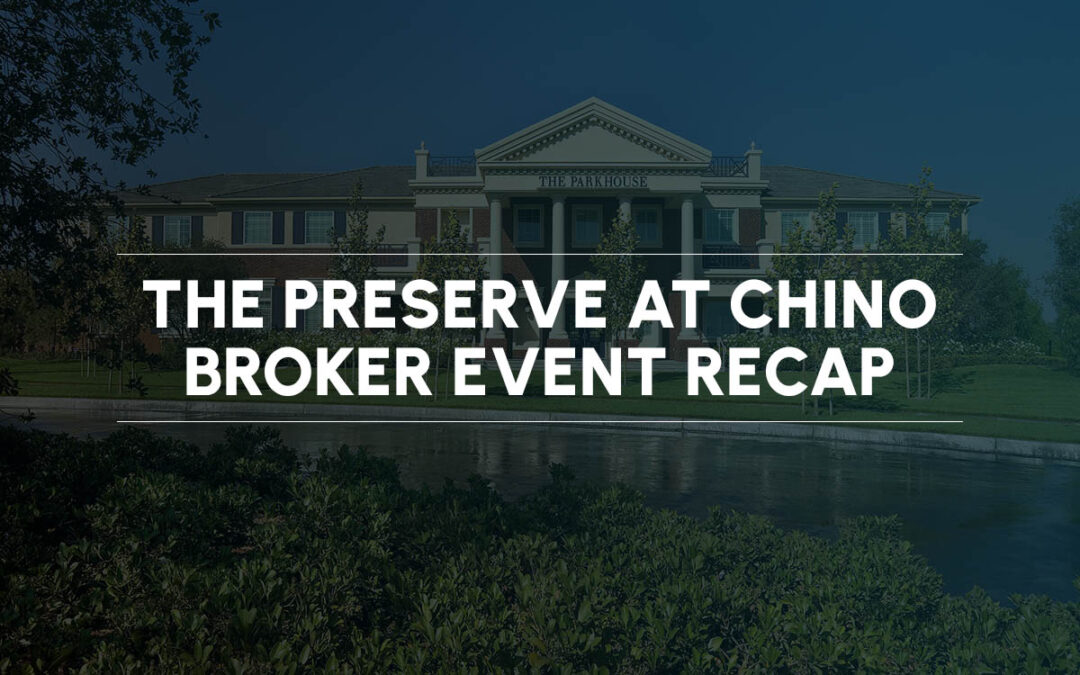 The Preserve at Chino Broker Event Recap