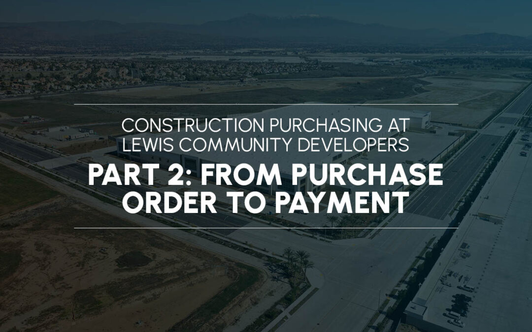 Construction Purchasing, Part 2: From Purchase Order to Payment