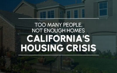 Too Many People, Not Enough Homes: California’s Housing Crisis
